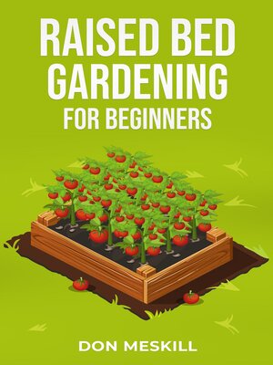 cover image of RAISED BED GARDENING FOR BEGINNERS